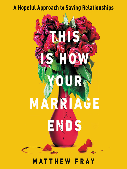 Title details for This Is How Your Marriage Ends by Matthew Fray - Wait list